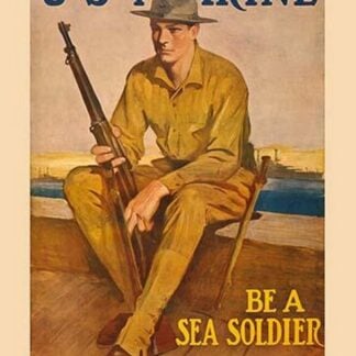 U.S. Marine - Be a Sea Soldier by Clarence F. Underwood