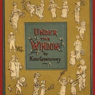 Under the Window by Kate Greenaway