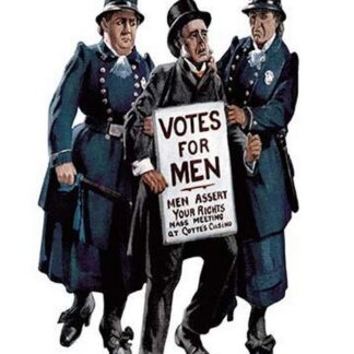 Votes for Men: Suffragists' Revenge