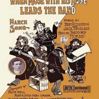 When Mose with his Nose Leads the Band