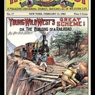 Wild West Weekly: Young Wild West's Great Scheme