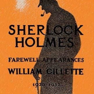 William Gillette as Sherlock Holmes: Farewell Appearance