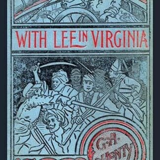 With Lee in Virginia by G.A. Henty #2